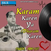 Karam Karen Ya Dharam Karen